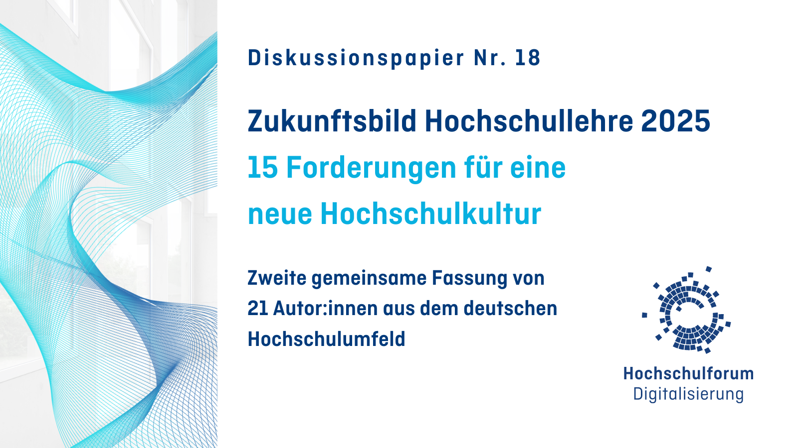 Bild linke Seite: Blaue Wellenform vor ausgegrauter Hausfassade. Text links: Zukunftsbild Hochschullehre 2025. 15 Thesen für eine neue Hochschulkultur