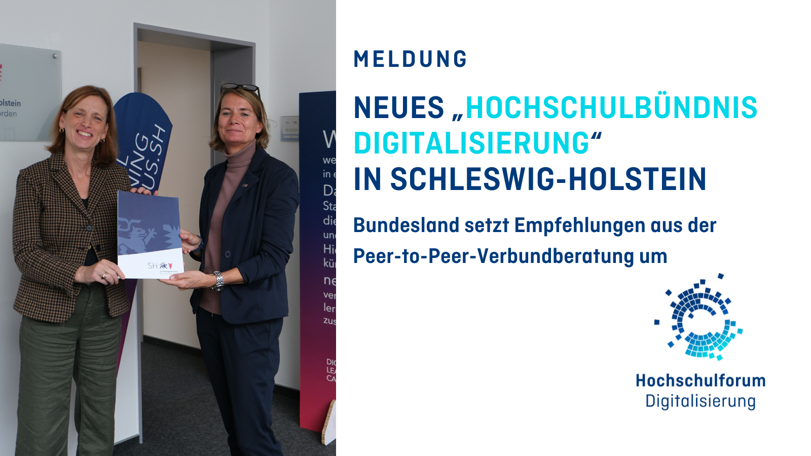 Linke Seite: Foto von Wissenschaftsministerin Karin Prien übergibt den Förderbescheid. Text auf der rechten Seite: Meldung. Neues "Hochschulbündnis Digitalisierung" in Schleswig-Holstein.  