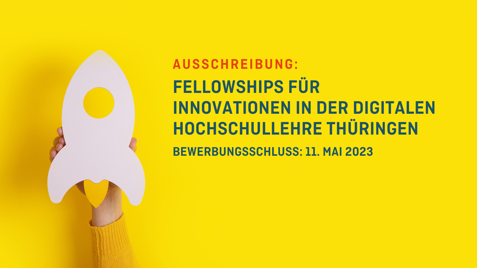 Titelbild zur Meldung: FELLOWSHIPS FÜR INNOVATIONEN IN DER DIGITALEN HOCHSCHULLEHRE THÜRINGEN. Bewerbungsschluss: 11. Mai 2023. Links auf dem Bild wird eine Papierrakete in die Höhe gehalten. 