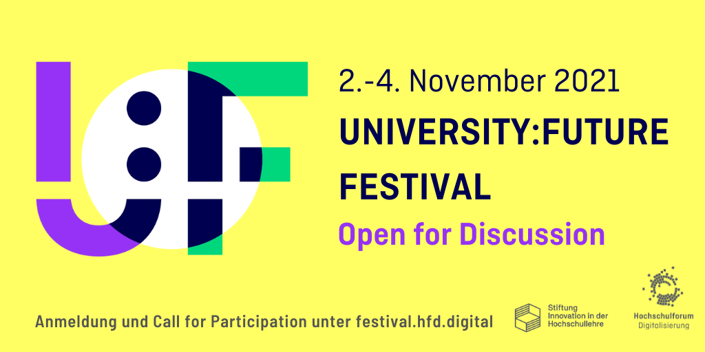 Gelber Hintergrund. University:Future Festival Logo auf der linken Seite. Text: 2.-4. November, University:Future Festival, Open for Discussion, Anmeldung und Call for Participation unter festival.hfd.digital