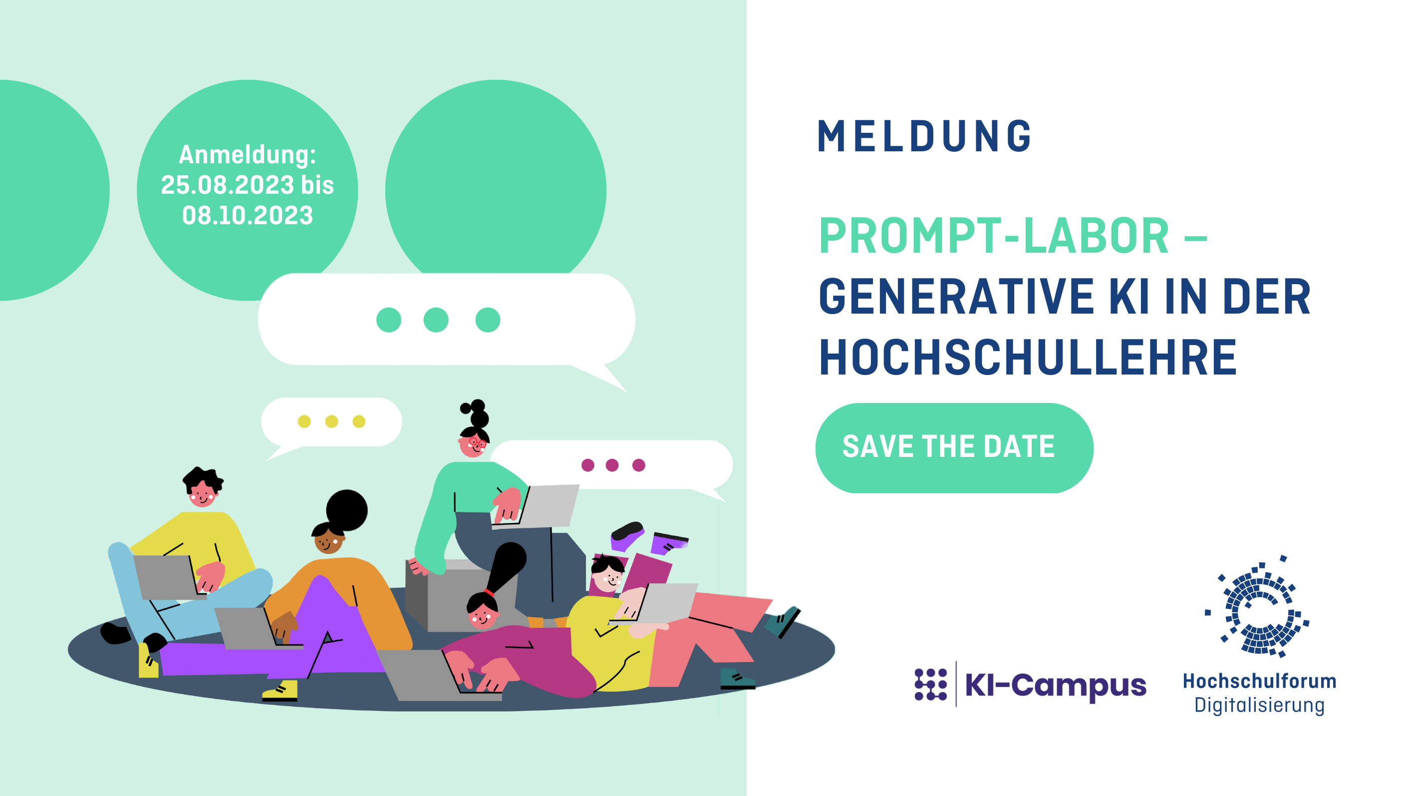 Titelbild zur Verantsaltung: Prompt-Labor - generative KI in der Hochschullehre. Drei Modula á Drei Stunden, Anmeldung ab 25.08.2023 möglich. Logos: Hochschulforum Digitalisierung, KI-Campus