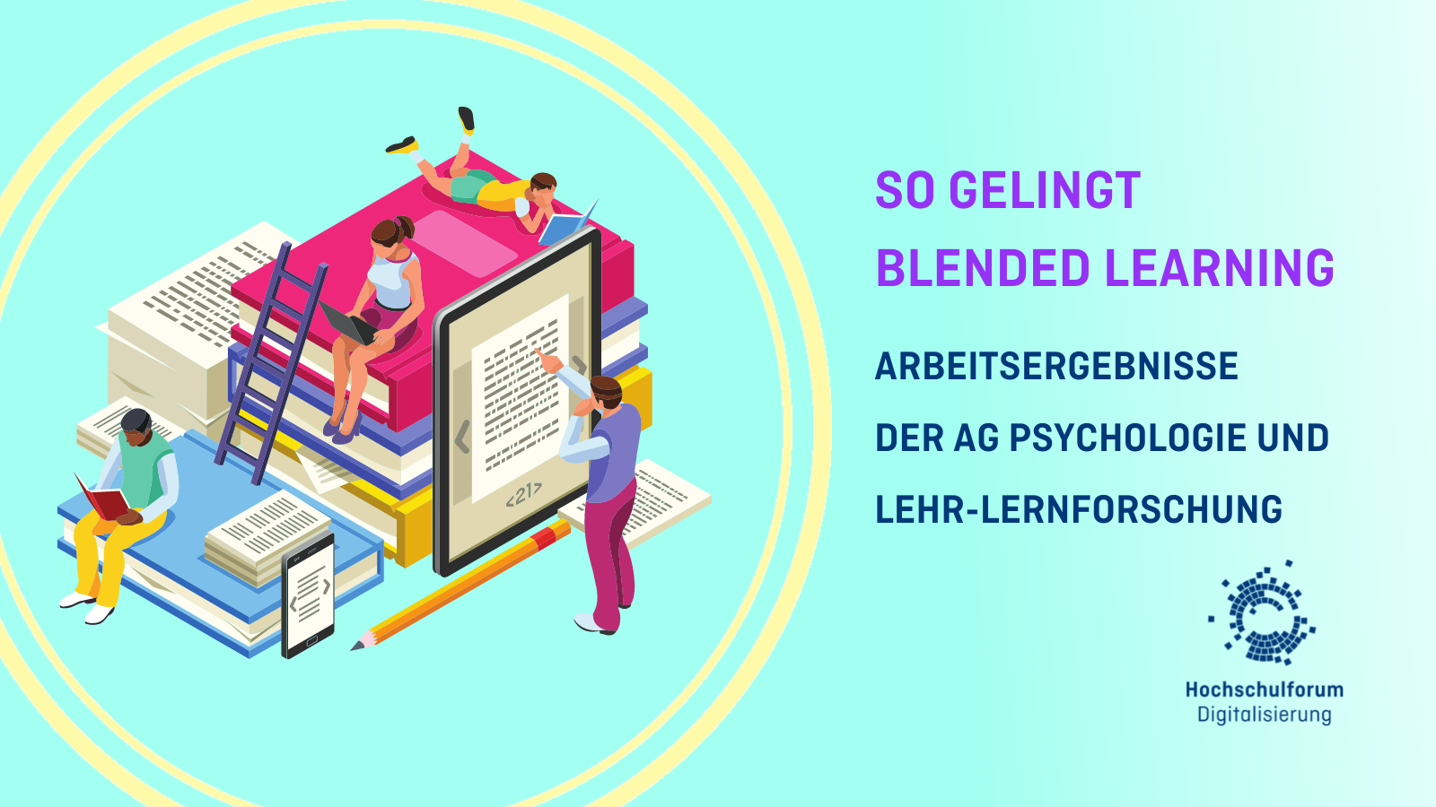 Bild: links ein Stapel Bücher auf dem Miniatur-Studierende mit Laptops und Büchern zu sehen sind, an den Stapel angelehnt ist ein großer Tabletcomputer, rechts unten im Bild das HFD Logo, SO GELINGT BLENDED LEARNING - Arbeitsergebnisse der AG Psychologie und Lehr-Lernforschung