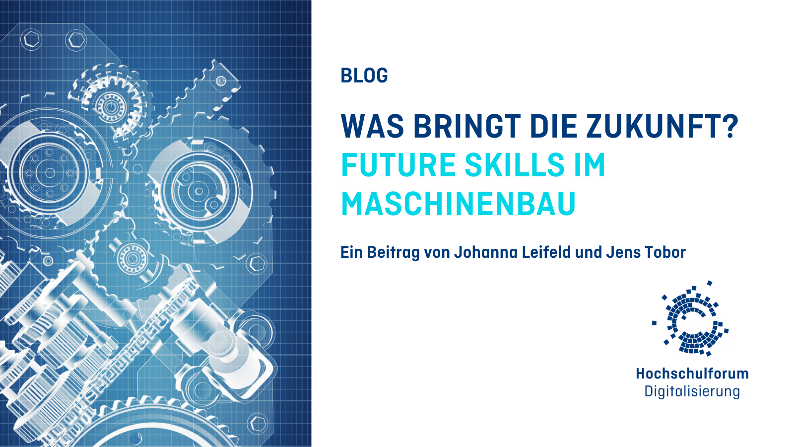 Titelbild zum Blogartikel: WAS BRINGT DIE ZUKUNFT? FUTURE SKILLS IM MASCHINENBAU. Ein Beitrag von Johanna Leifeld und Jens Tobor. Links: Symbolbild eines Aufschnitts eines Maschinenwerks. Rechts unten: Logo des Hochschulforum Digitalisierung.