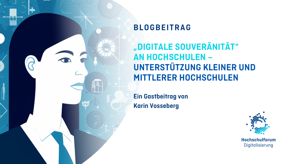 Titelbild zum Artikel: DIGITALE SOUVERÄNITÄT  AN HOCHSCHULEN – UNTERSTÜTZUNG KLEINER UND MITTLERER HOCHSCHULEN. Ein Gastbeitrag von  Prof. Dr.-Ing. Karin Vosseberg von der Hochschule Bremerhaven. Logo: Hochschulforum Digitalisierung