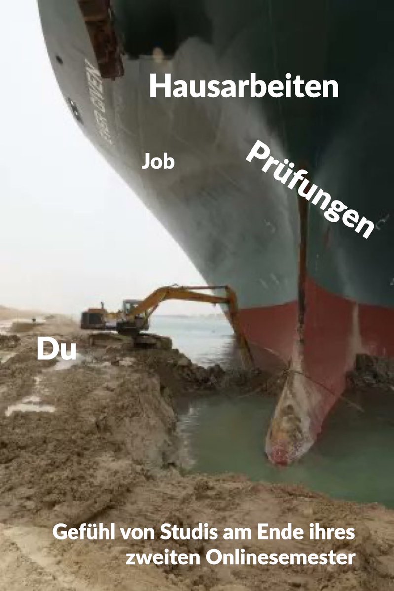 Meme Abbildung vom Suezkanal. Riesiges Schiff: Job, Prüfungen. Kleiner Bagger: Du.
