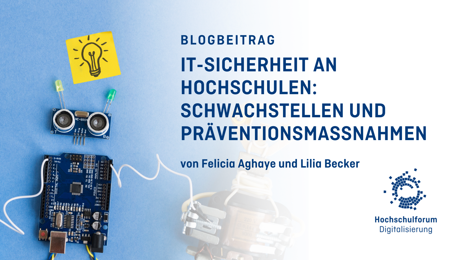 Titelbild zum Blogbeitrag: IT-Sicherheit an Hochschulen: Sicherheitslücken und Präventionsmaßnahmen. Ein Beitrag von Felicia Aghaye und Lilia Becker. Logo: Hochschulforum Digitalisierung.