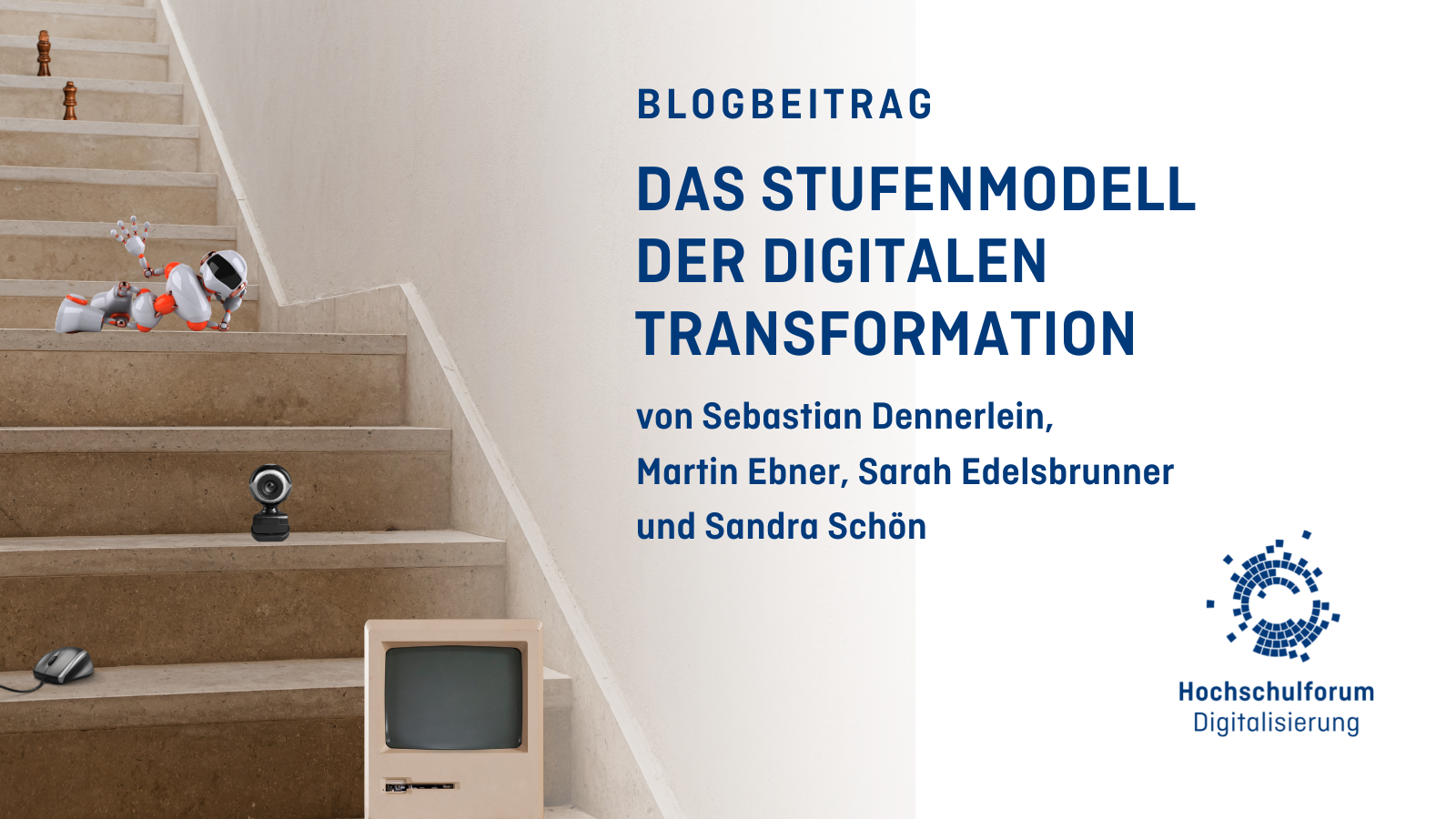 Titelbild zum Artikel: DAS STUFENMODELL DER DIGITALEN TRANSFORMATION. Gastbeitrag von Sebastian Dennerlein, Martin Ebner, Sarah Edelsbrunner und Sandra Schön. Logo: Hochschulforum Digitalisierung.