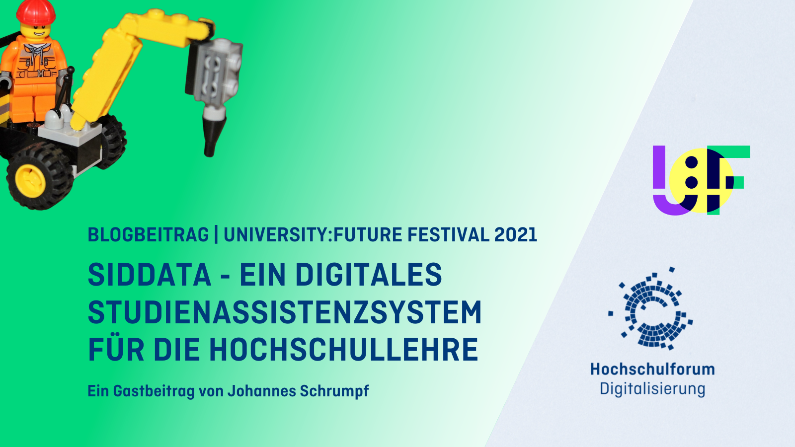 Titelbild: SIDDATA – ein digitales Studienassistenzsystem für Die Hochschullehre, Logo: Hochschulforum Digitalisierung, University Future Festival 2021, Ein Gastbeitrag von Johannes Schrumpf, in englischer Sprache