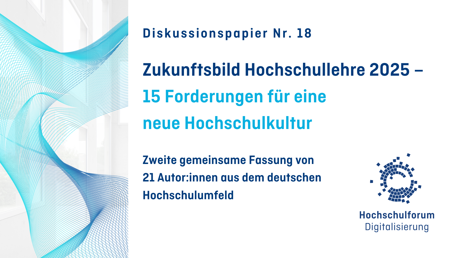 Bild linke Seite: Blaue Wellenform vor ausgegrauter Hausfassade. Text links: Zukunftsbild Hochschullehre 2025. 15 Thesen für eine neue Hochschulkultur