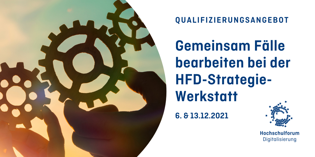 Foto von drei ineinander greifenden Zahnrädern, die von Händen gehalten werden. Text: Qualifizierungsangebot. Gemeinsam Fälle bearbeiten bei der HFD-Strategie-Werkstatt. 6. & 13.12.2021